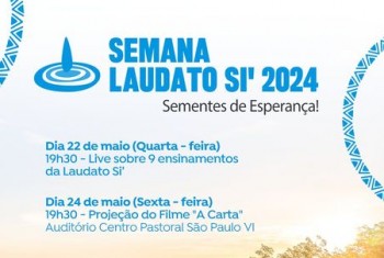 Semana Laudato Si’ 2024: Sementes de Esperança!